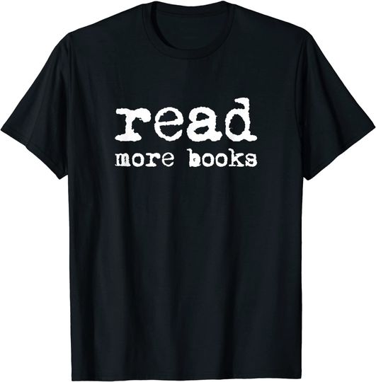 Read More Books Librarian Bookworm Literature T-Shirt