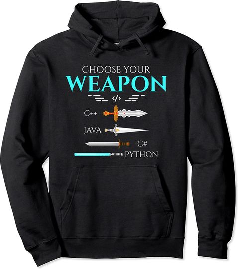 Choose Your Programming Weapon Computer Python Coding Pullover Hoodie