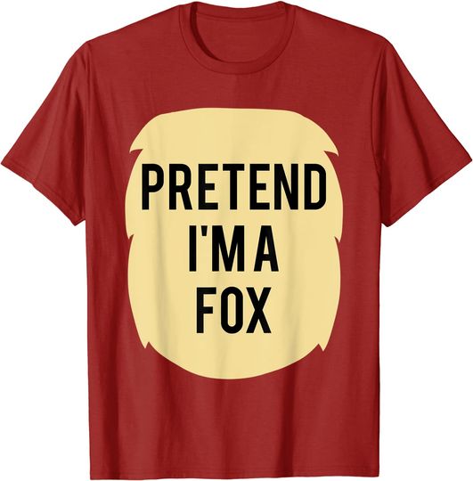 Pretend I'm A Fox Costume Funny Halloween Party T-Shirt