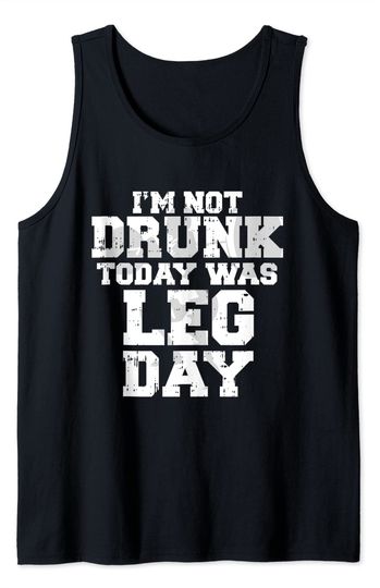 Workout Leg Day Sarcastic Saying Fitness Lover Gift Tank Top