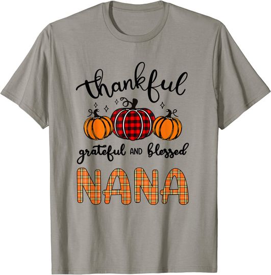 Thankful Grateful And Blessed Nana Grandma Pumpkin T-Shirt