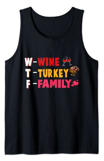 Thanksgiving Day WTF Wine Turkey Family Tank Top