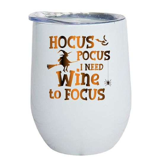 Hocus Pocus I need wine to focus wine tumbler, Halloween tumbler, insulated wine tumbler