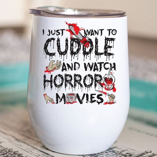 I Just Want To Cubble And Watch Horror Movies Tumbler 12 oz, Halloween Horror Movie Tumbler