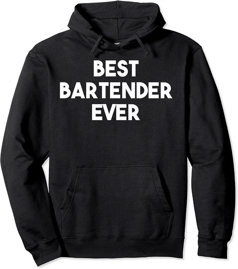 Best Bartender Ever Hoodie