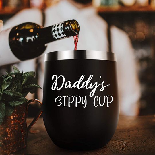 Birthday Gifts For Dad Wine Tumbler, Daddy'S Sippy Cup 12 Oz