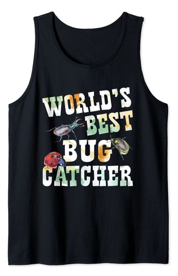 World's Best Bug Catcher Insect Hunter Cute Nature Gift Tank Top