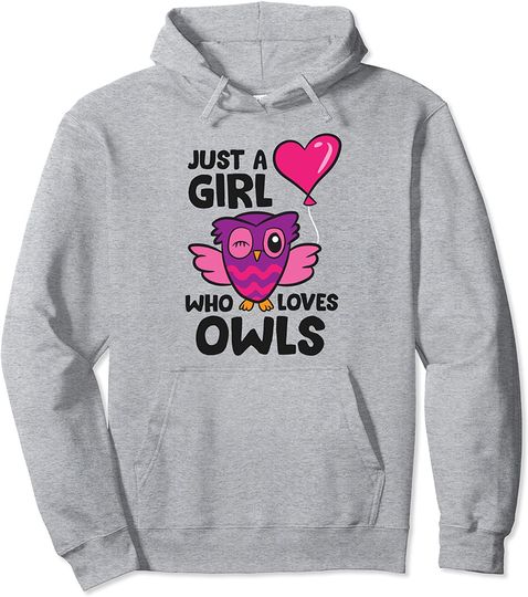 Just a Girl Who Loves Owls Pullover Hoodie