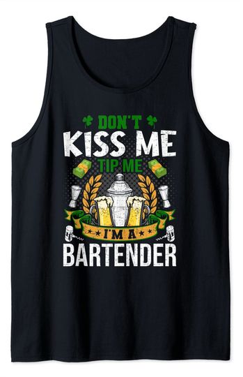 Don't Kiss Me Tip Me I'm A Bartender Tank Top