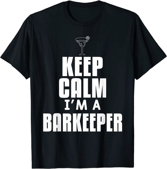Keep Calm Im A Bartender T-Shirt