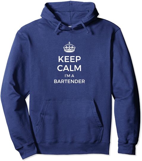 Keep Calm Im A Bartender Hoodie