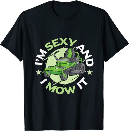 I'm Sexy And I Mow It Landscaping Vintage T-Shirt