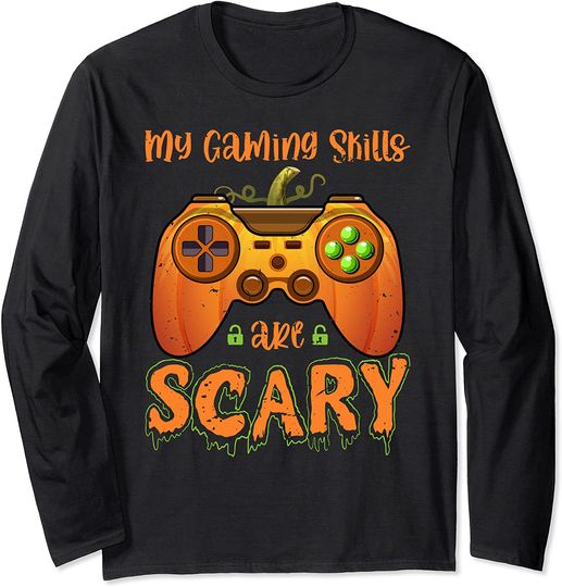Gaming Halloween My Gaming Skills Are Scary Long Sleeve