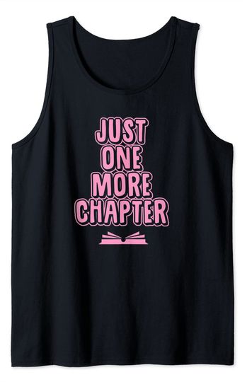 Just One More Chapter Book Literary Tank Top