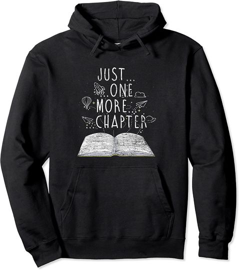Just One More Chapter Reading Books Pullover Hoodie