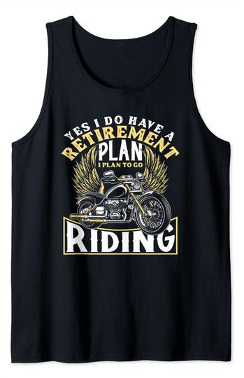 Retirement Plan To Go Riding Gift Riders Biker Motorcycling Tank Top
