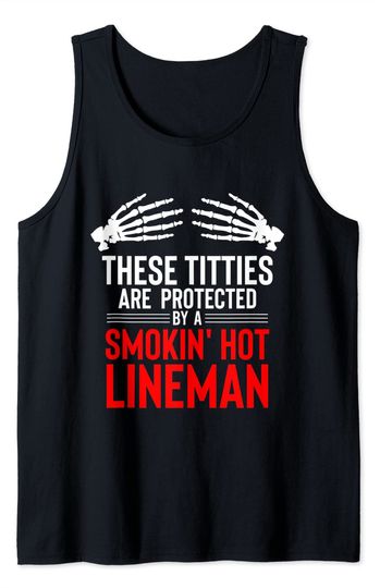 These Titties Hot Lineman Proud Wife Tank Top