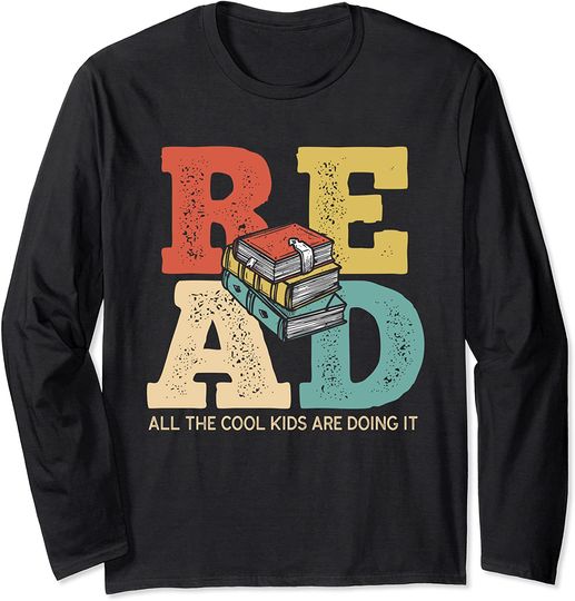 Read All The Cool Kids Are Reading Book Long Sleeve