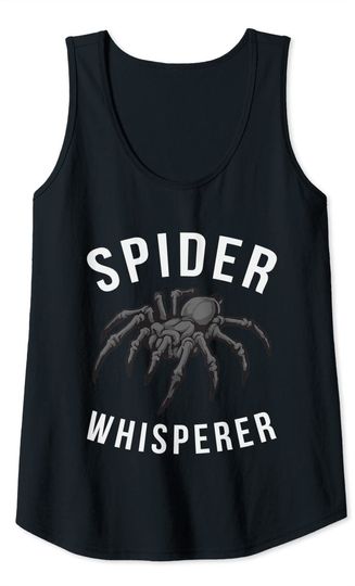 Spider Whisperer Tee Funny Tarantula Lover Novelty Tank Top
