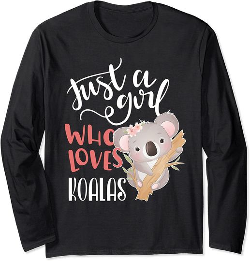 Just A Girl Who Loves Koalas Gift Long Sleeve T-Shirt