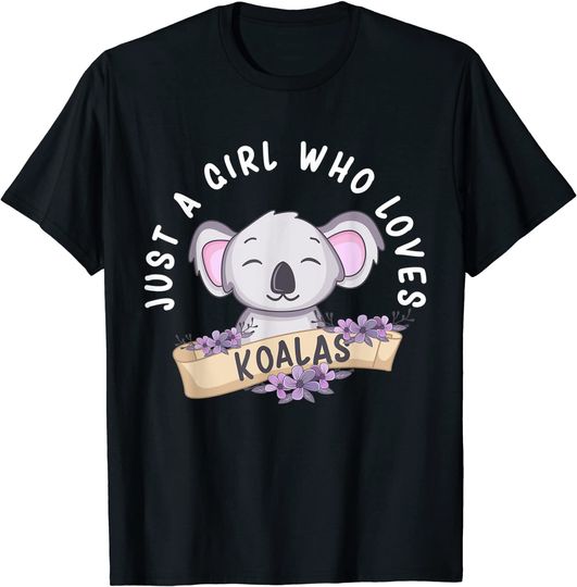 Just A Girl Who Loves Koalas Funny Koala Bear Costume T-Shirt