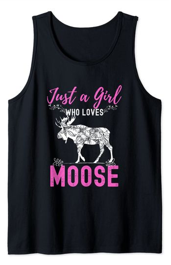 Moose Animal Lover Gift Just A Girl Who Loves Moose Tank Top