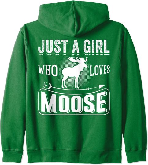 Just A Girl Who Loves Moose Funny Moose Lover Gift Zip Hoodie
