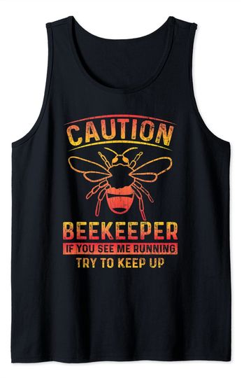 Caution Bee Keeper Funny Apiary Bee Honey Graphic Tank Top