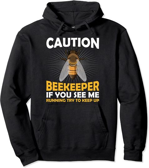 Caution Beekeeper If You See Me Running Honey Beekeeping Pullover Hoodie