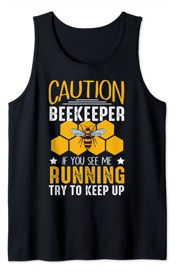 Beekeepers Bee Lovers Caution Beekeeper Beekeeping Tank Top