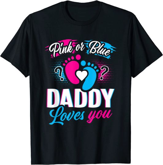 Halloween Gender Reveal Pink Or Blue Daddy Loves You T Shirt