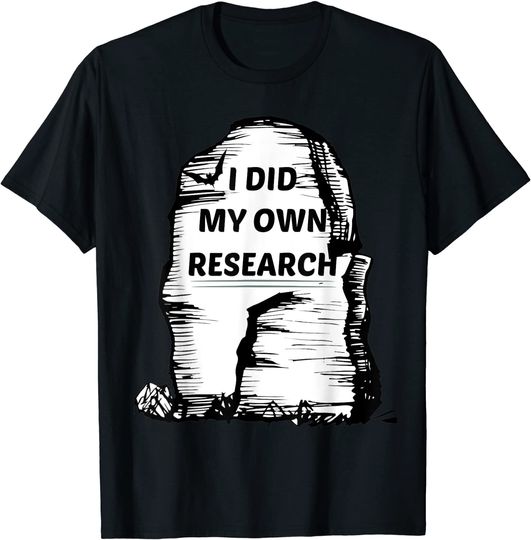 I Did My Own Research Tombstone Halloween T-Shirt