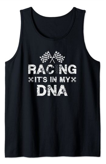 Racing It's In My DNA Racer Race Car Track Tank Top