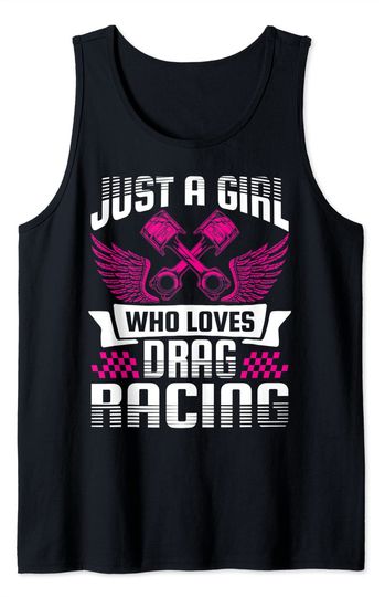Just A Girl who Loves Drag Racing Drag Race Women Tank Top