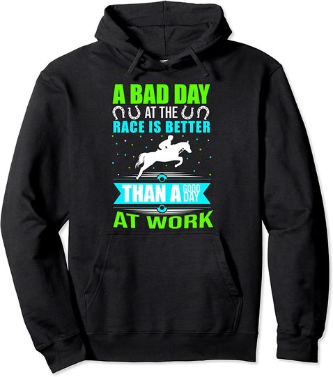 A Bad Days At The Race Track Horse Racing Jockey Pullover Hoodie