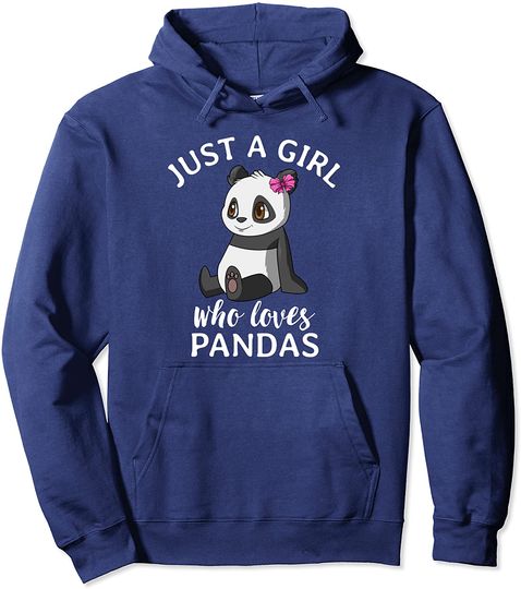 Just A Girl Who Loves Pandas Cute Panda Pullover Hoodie