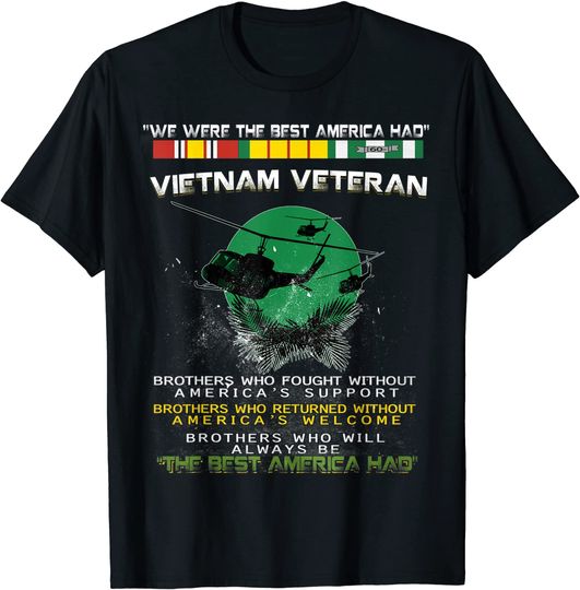 Vietnam Veteran T-shirt: We Were America Had Proud Veteran T-Shirt