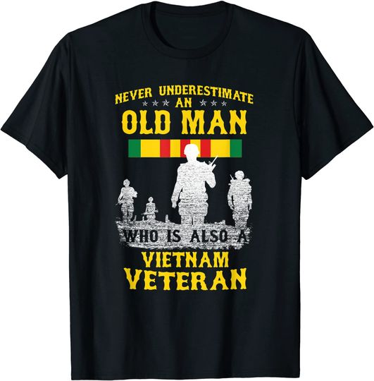 Mens Never Underestimate an OLD MAN Vietnam Veteran - Gift Tee