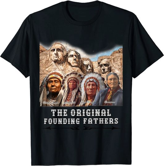The Original Founding Fathers Native American T-Shirt