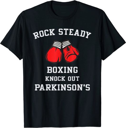 Boxing Quote Rock Steady Knock Out Parkinsons T-Shirt