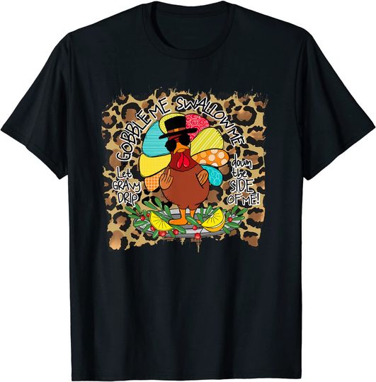 Leopard Gobble Me Swallow Me Funny Thanksgiving Turkey Pun T-Shirt