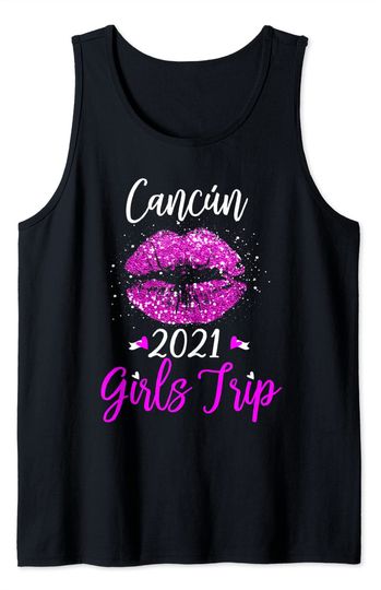Cancun Girls Trip 2021 Vacation Gift Pink Lips Tank Top