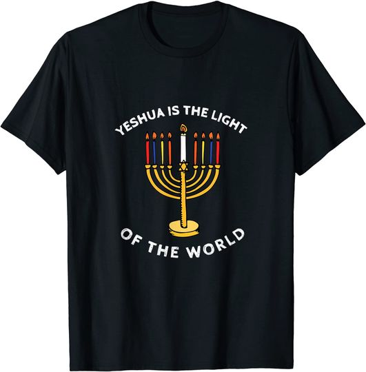 Yeshua Is The Light Of The World Hanukkah Menorah Candles T-Shirt