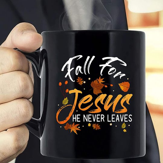 Fall For God He Never Leaves Mug