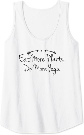 Humor Eat More Plants Do More Yoga Tank Top
