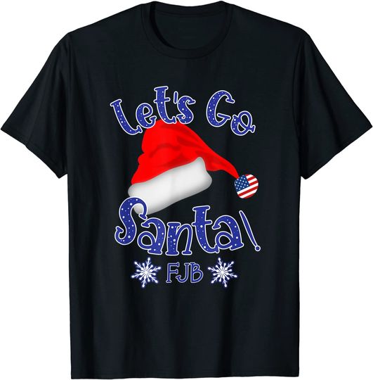 Let's Go Brandon Let's Go Santa Christmas Eve Holiday T-Shirt