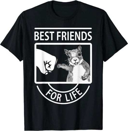 Squirrel Best Friend For Life T-Shirt