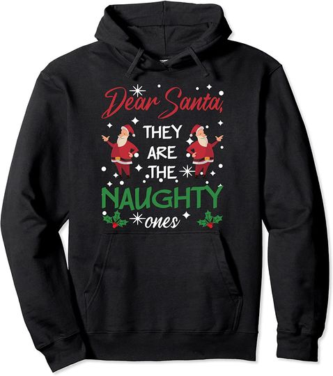 Dear Santa They Are The Naughty Ones Christmas Couple Claus Pullover Hoodie