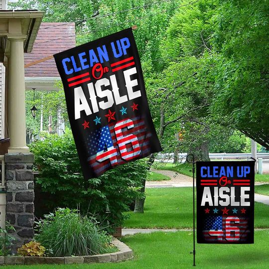 Clean Up on Aisle 46 Impeach Biden Garden Flag – House Flag – Biden Not My President Flag Housewarming Gifts, Election Flags, Gifts on Halloween, Christmas