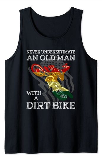 Never Underestimate An Old Man With A Dirt Bike Motocross Tank Top